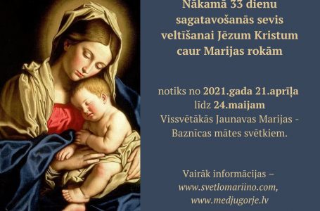 33 DIENU SEVIS VELTĪŠANAI JĒZUM CAUR MARIJAS ROKĀM 21.04 – 24.05.2021