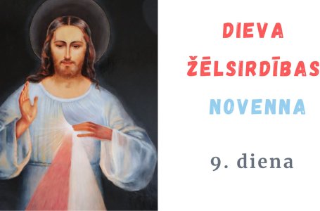 DIEVA ŽĒLSIRDĪBAS NOVENNA: Devītā diena