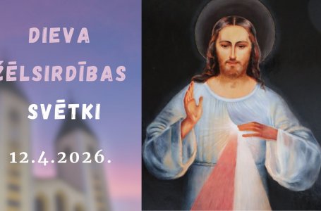 DIEVA ŽĒLSIRDĪBAS SVĒTKI 2026. G. 12. APRĪLĪ